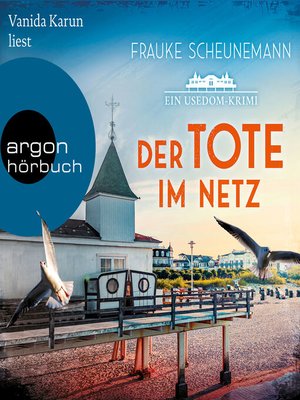 cover image of Der Tote im Netz--Ein Usedom-Krimi--Mai und Lorenz ermitteln auf Usedom, Band 1 (Ungekürzte Lesung)